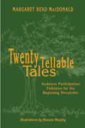 Twenty Tellable Tales: Audience Participation Folktales For The Beginning Storyteller